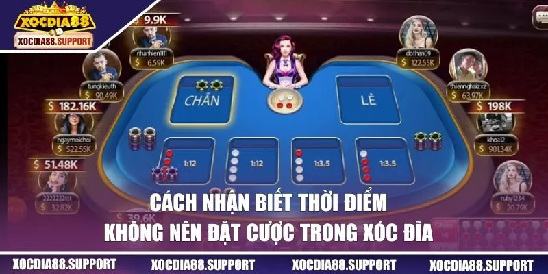 Cách nhận biết thời điểm không nên vào tiền xóc đĩa